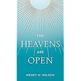 The Heavens are Open