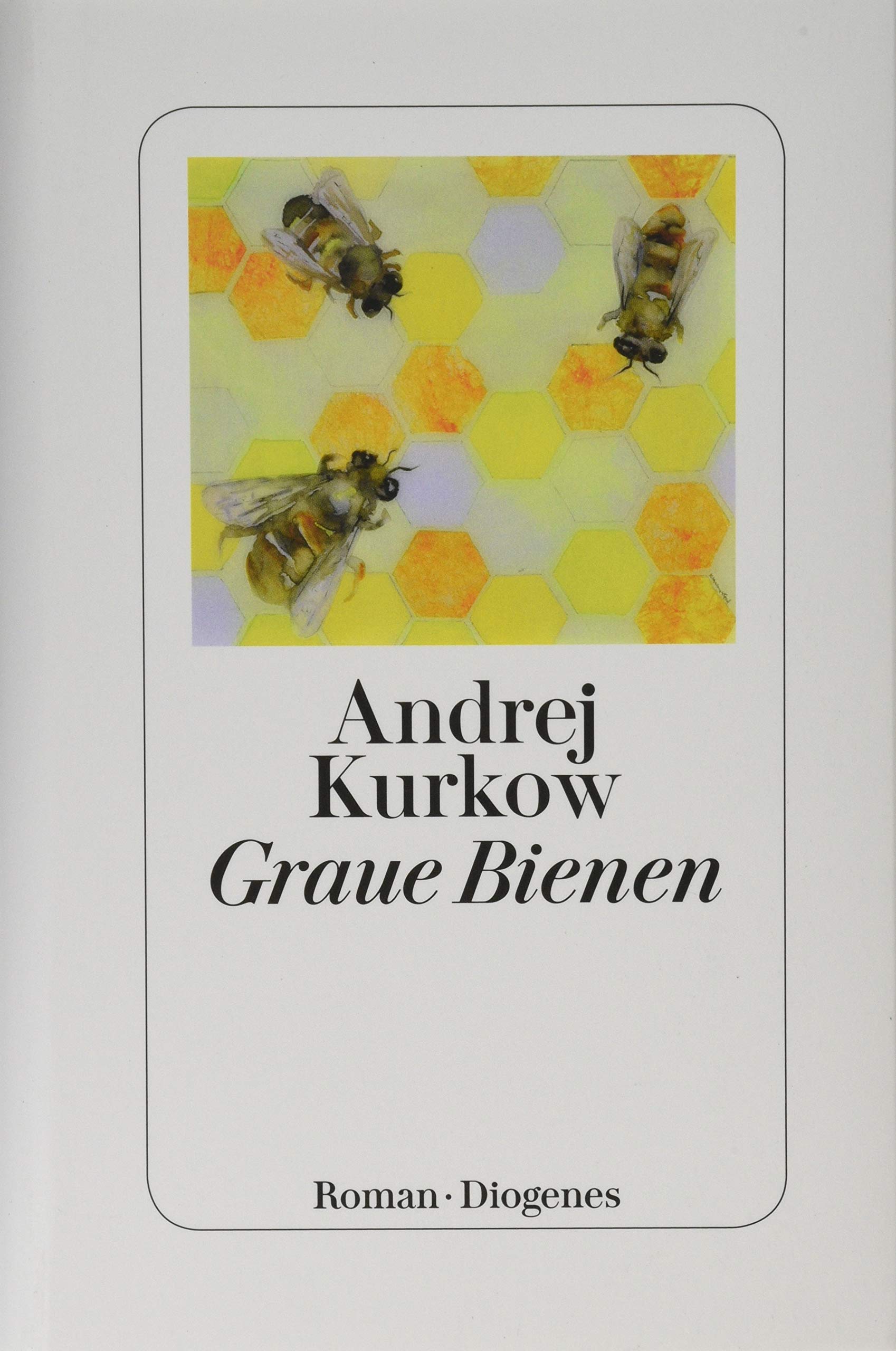 Graue Bienen Roman Kurkow Andrej Grebing Sabine Marx Johanna Amazon De Bucher