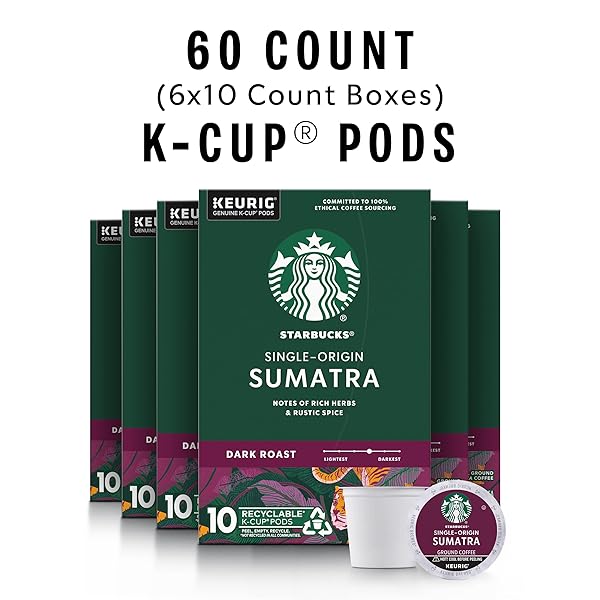STARBUCKS K-CUP COFFEE PODS, DARK ROAST COFFEE, SUMATRA FOR KEURIG BREWERS, 100% ARABICA, 6 BOXES (60 PODS TOTAL)