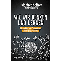 Wie wir denken und lernen: Ein faszinierender Einblick in das Gehirn von Erwachsenen (German Edition) book cover Wie wir denken und lernen: Ein faszinierender Einblick in das Gehirn von Erwachsenen (German Edition) book cover