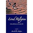 Lived Religion: Faith and Practice in Everyday Life