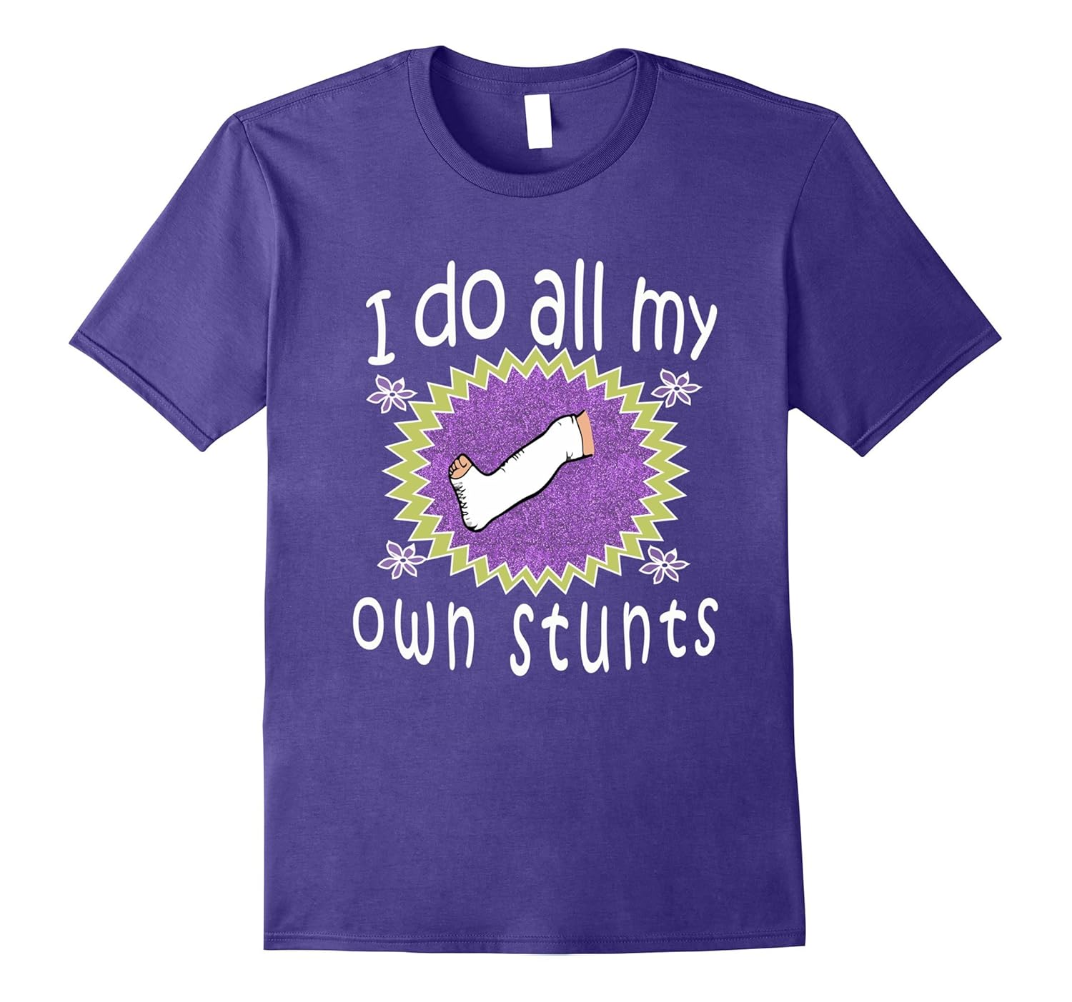 Best Girls Broken Leg I Do All My Own Stunts Gift T-Shirt-Rose