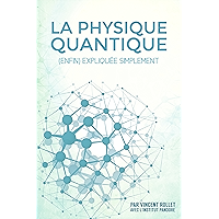 La physique quantique: (enfin) expliquée simplement (French Edition) book cover