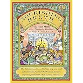 Nourishing Broth: An Old-Fashioned Remedy for the Modern World