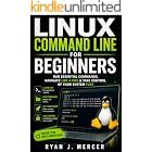 Linux Command Line for Beginners: Run Essential Commands, Navigate Like a Pro &amp; Take Control of Your System Fast (Computer Programming Made Easy Book 6)