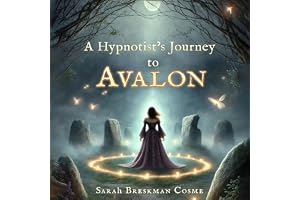 A Hypnotist's Journey to Avalon