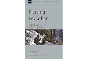 Piercing Leviathan: God's Defeat of Evil in the Book of Job (New Studies in Biblical Theology 56)