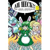 Ah Heck!!: The Angel Chronicles