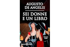 Sei donne e un libro (Illustrato): Un capolavoro del giallo classico (GEŠTINANNA - Narrativa classica Vol. 2) (Italian Editio