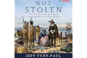 Not Stolen: The Truth About European Colonialism in the New World