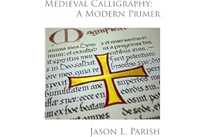 Medieval Calligraphy: A Modern Primer