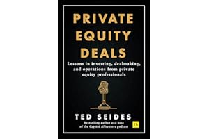 Private Equity Deals: Case Studies of Dealmaking from Capital Allocators