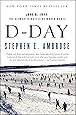 D Day: June 6, 1944: The Climactic Battle of World War II