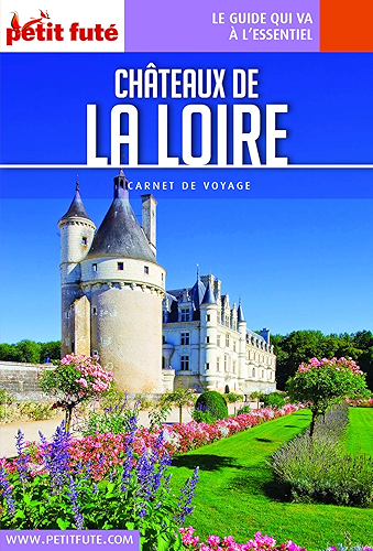 Download CHÂTEAUX DE LA LOIRE 2019 Carnet Petit Futé (Carnet de voyage) PDF