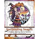 Spellbinding Images: A Fantasy Coloring Book of Witches: Burnette