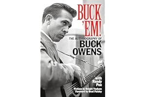 Buck 'Em!: The Autobiography of Buck Owens