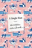 A Single Man: A Novel (FSG Classics)