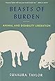 Beasts of Burden: Animal and Disability Liberation