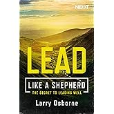 Lead Like a Shepherd: The Secret to Leading Well