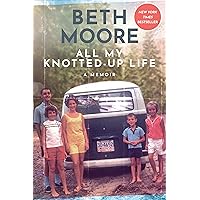 All My Knotted-Up Life: A Memoir