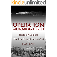 Operation Morning Light: Terror in Our Skies, The True Story of Cosmos 954 book cover