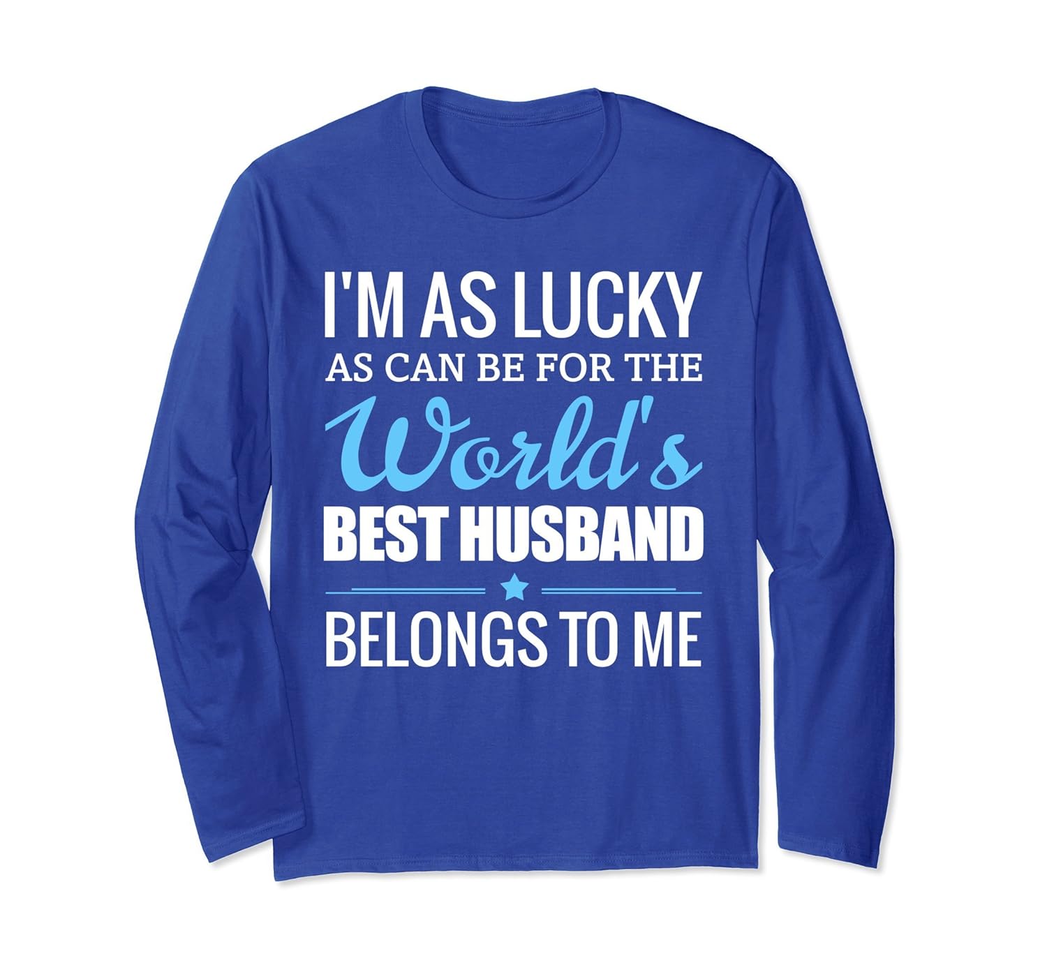 World's Best Husband Belong To Me Long Sleeve T-Shirt-anz