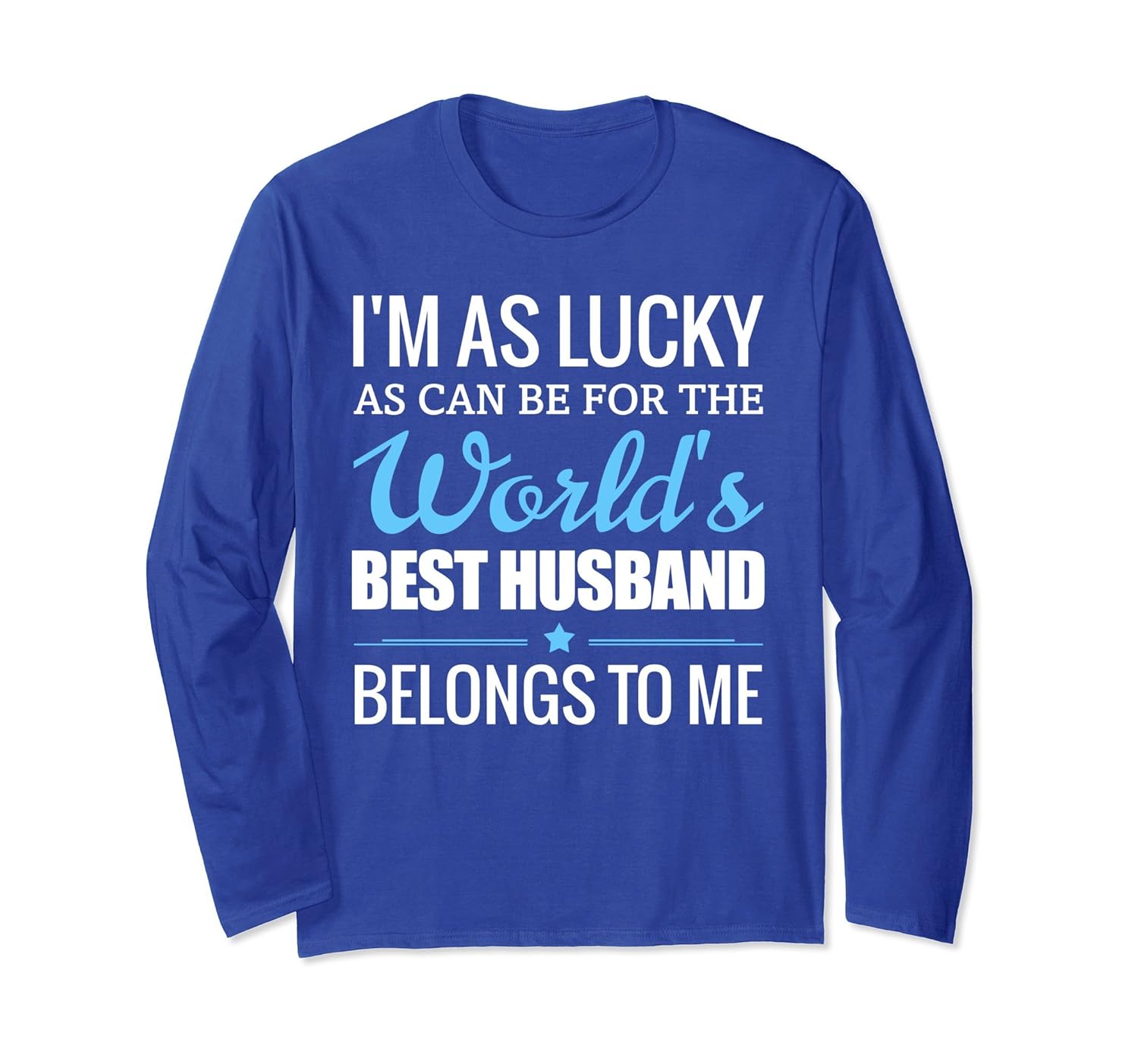 World's Best Husband Belong To Me Long Sleeve T-Shirt-anz