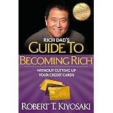 Rich Dad's Guide to Becoming Rich Without Cutting Up Your Credit Cards: Turn "Bad Debt" into "Good Debt"