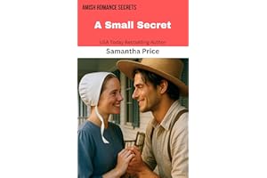 A Small Secret: Inspirational Amish Romance Novella (Amish Romance Secrets Book 3)