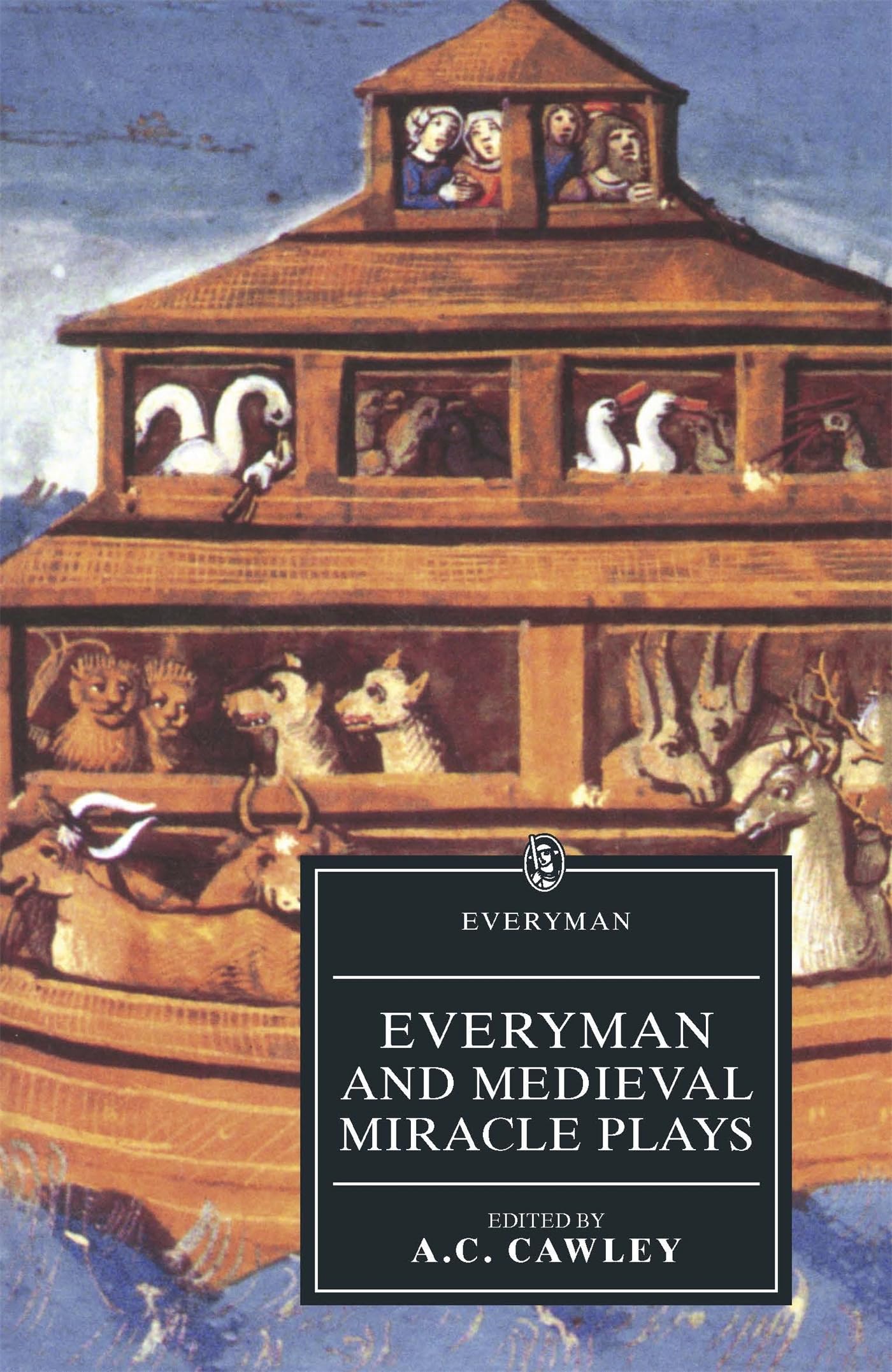 Everyman And Medieval Miracle Plays: Everyman And Medieval Miracle Plays (Everyman Paperback Classics)