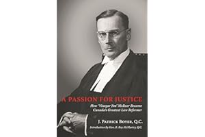 A Passion for Justice: How 'Vinegar Jim' McRuer Became Canada's Greatest Law Reformer
