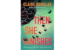 Then She Vanishes: An International Bestseller – An Intense Psychological Novel
