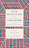 Vital Little Plans: The Short Works of Jane Jacobs