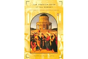 The Penguin Book of the Sonnet: 500 Years of a Classic Tradition in English