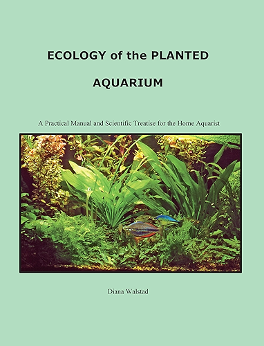Download Ecology of the Planted Aquarium: A Practical Manual and Scientific Treatise (English Edition) PDF