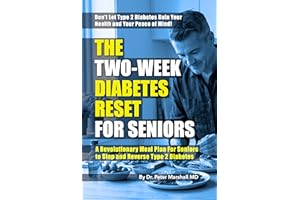 The Two-Week Diabetes Reset: A Revolutionary Meal Plan to Stop and Reverse Type 2 Diabetes (Defeat Diabetes Naturally: The Ul