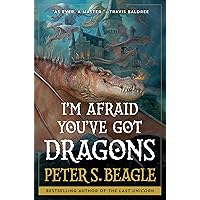 I'm Afraid You've Got Dragons