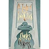 A Tale of Two Cities (Wordsworth Classics)