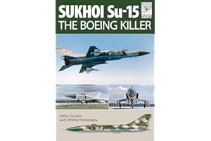 Sukhoi Su-15: The Boeing Killer (FlightCraft Book 5)