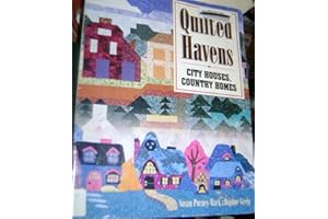 Quilted Havens: City Houses, Country Homes