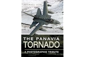 The Panavia Tornado: A Photographic Tribute