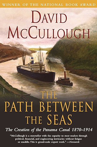 Download The Path Between the Seas: The Creation of the Panama Canal, 1870-1914 (English Edition) PDF