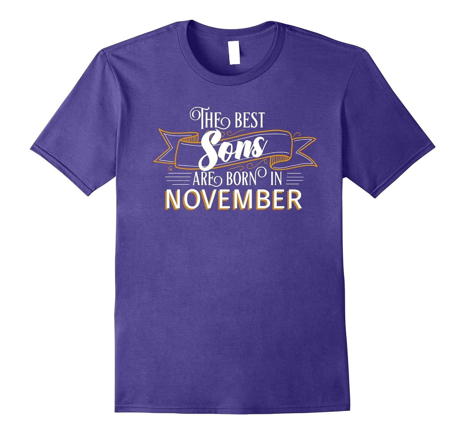 The Best Sons are Born in November - Birthday T Shirt-ANZ