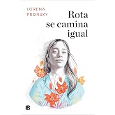 Rota se camina igual