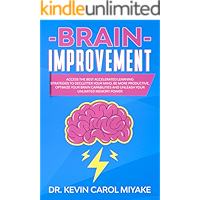 Brain Improvement: Access the Best Accelerated Learning Strategies to Declutter Your Mind, Be More Productive, Optimize… book cover