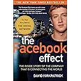 The Facebook Effect: The Inside Story of the Company That Is Connecting the World