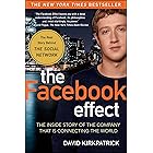 The Facebook Effect: The Inside Story of the Company That Is Connecting the World