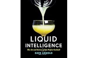 Liquid Intelligence: The Art and Science of the Perfect Cocktail
