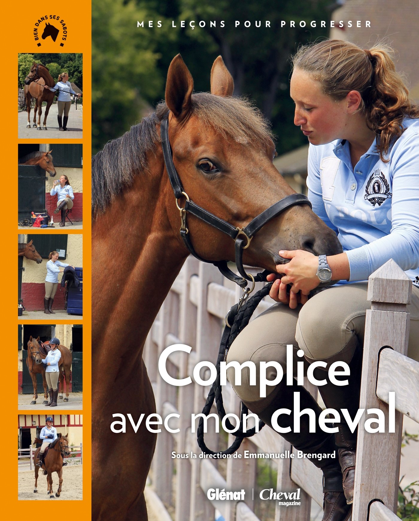 Complice Avec Mon Cheval Mes Lecons Pour Progresser Amazon Fr Brengard Emmanuelle Livres