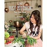 The Little Viet Kitchen: Over 100 authentic and delicious Vietnamese recipes